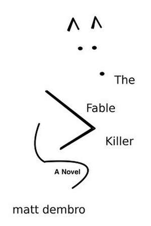 The Fable Killer de Matthew Dembro