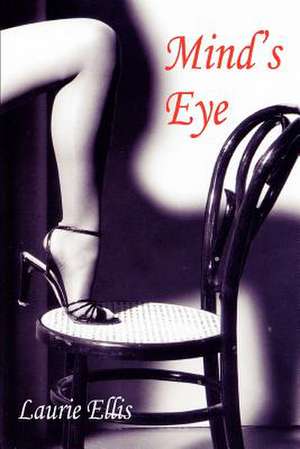 Mind's Eye de Laurie Ellis