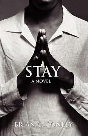 Stay de Brian C. Conley