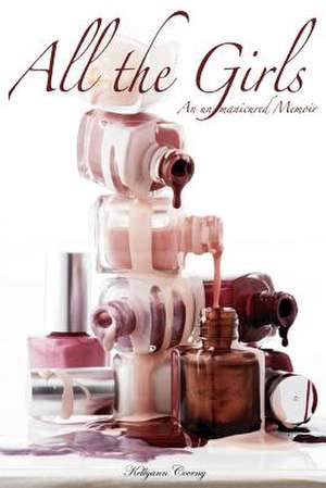 All the Girls de Kellyann Coveny