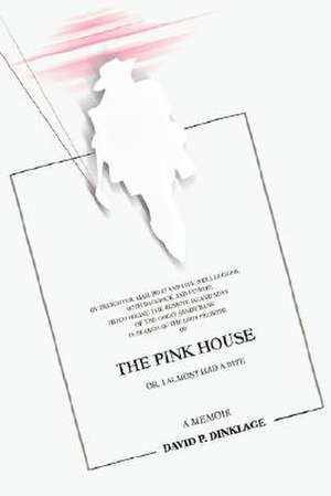 The Pink House de David P. Dinklage