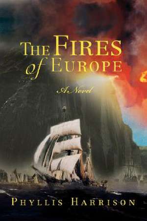 The Fires of Europe de Phyllis Harrison