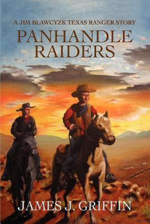 Panhandle Raiders de James J. Griffin