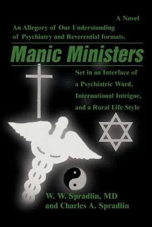 Manic Ministers de Wilford W. Spradlin