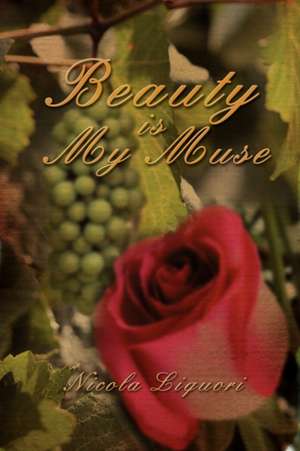 Beauty Is My Muse de Nicola Liquori