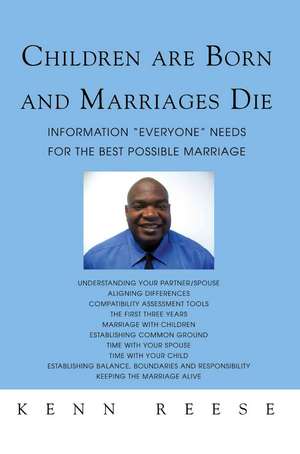 Children Are Born and Marriages Die de Kenn Reese