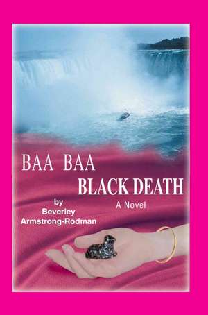 Baa Baa Black Death de Beverley Armstrong-Rodman