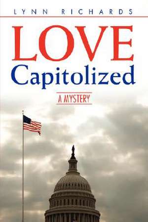 Love Capitolized de Lynn Richards