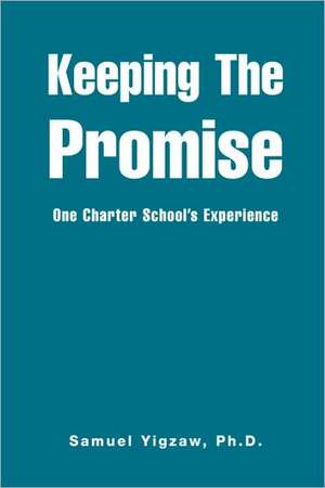 Keeping the Promise de Samuel Yigzaw