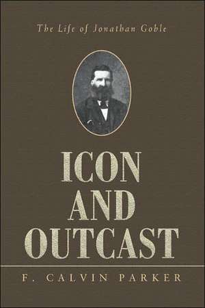 Icon and Outcast de F. Calvin Parker