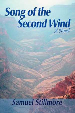 Song of the Second Wind de Samuel Stillmore