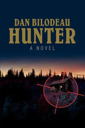 Hunter de Dan Bilodeau