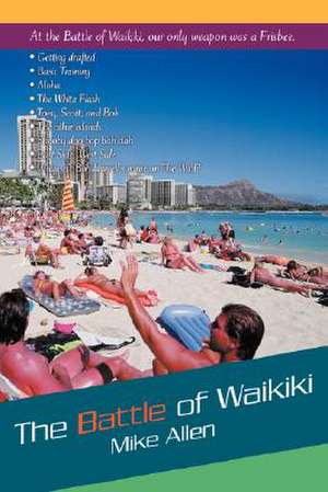 The Battle of Waikiki de Mike Allen