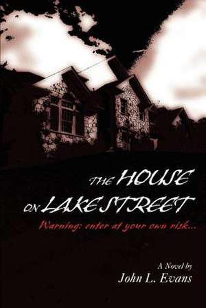 The House on Lake Street de John L. Evans