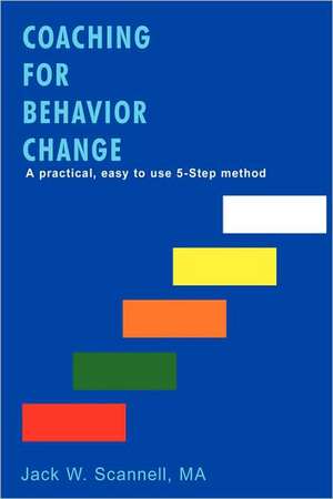 Coaching for Behavior Change de Ma Jack W. Scannell