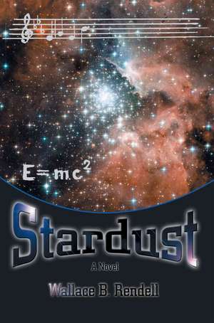 Stardust de Wallace B. Rendell