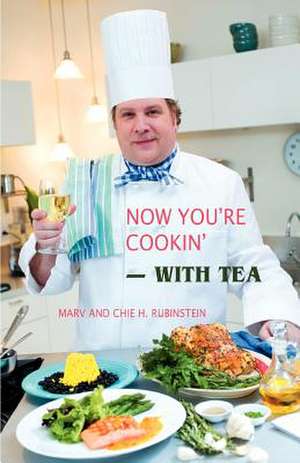 Now You're Cookin'-With Tea de Marv Rubinstein