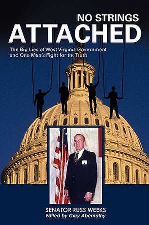 No Strings Attached de Senator Russ Weeks