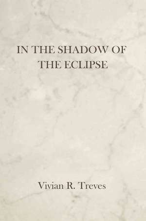 In the Shadow of the Eclipse de Vivian R. Treves