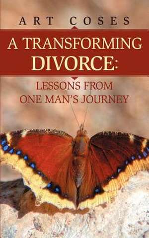 A Transforming Divorce de Art Coses