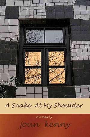 A Snake at My Shoulder de Joan Kenny