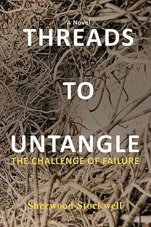 Threads to Untangle de Sherwood Stockwell