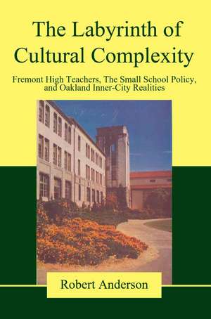 The Labyrinth of Cultural Complexity de Robert Anderson