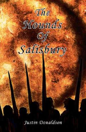 The Hounds of Salisbury de Justin Donaldson