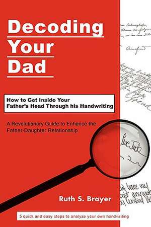 Decoding Your Dad de Ruth S. Brayer