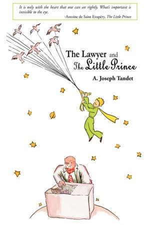 The Lawyer and the Little Prince de A. Joseph Tandet