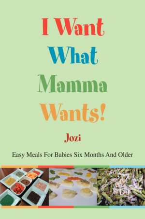 I Want What Mamma Wants! de Jozi