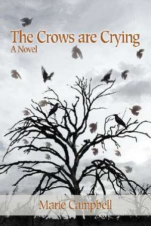 The Crows Are Crying de Marie Campbell