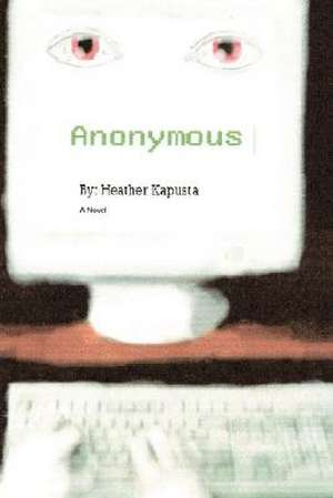 Anonymous de Heather Kapusta