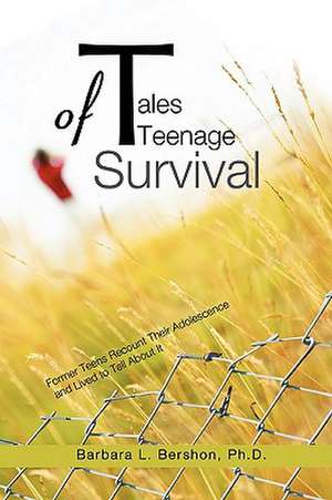 Tales of Teenage Survival de Barbara L. Bershon