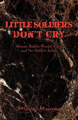 Little Soldier's Don't Cry de Michiel Murray