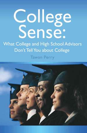 College Sense de Tawan M. Perry