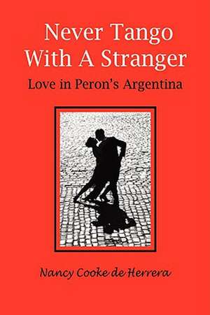 Never Tango with a Stranger de Nancy Cooke De Herrera