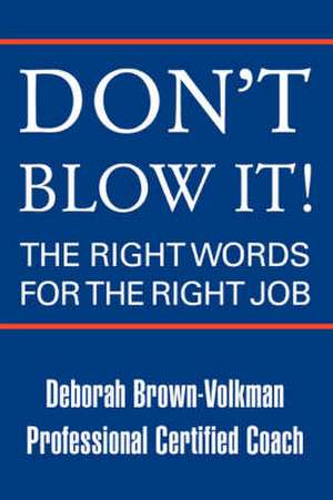 Don't Blow It! de Deborah Brown-Volkman