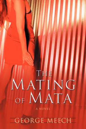 The Mating of Mata de George Meech