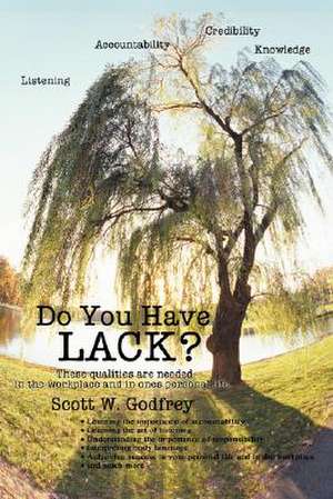 Do You Have Lack? de Scott William Godfrey