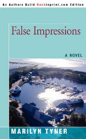 False Impressions de Marilyn E. Tyner