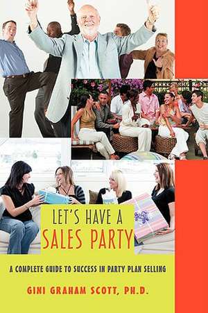 Let's Have a Sales Party de Gini Graham Scott