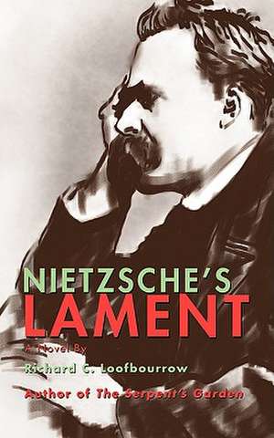 Nietzsche's Lament de Richard C. Loofbourrow