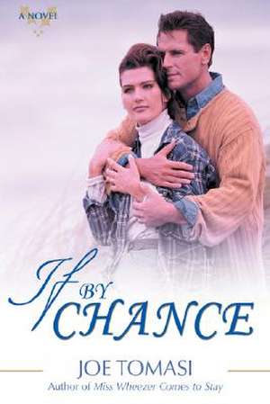 If by Chance de Joe Tomasi