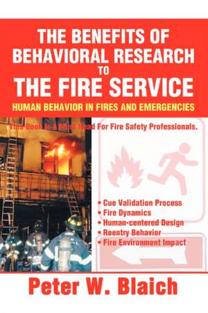 The Benefits of Behavioral Research to the Fire Service de Peter W. Blaich