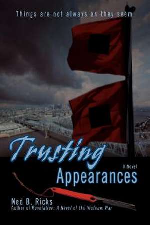 Trusting Appearances de Ned B. Ricks