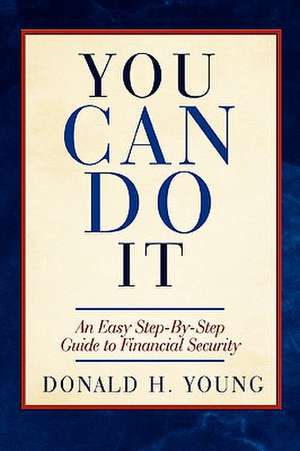 You Can Do It! de Donald H. Young