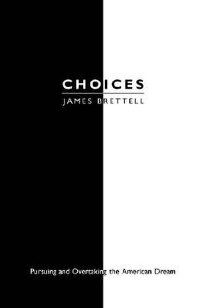 Choices de James Brettell