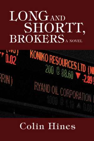 Long and Shortt, Brokers de Colin Hines