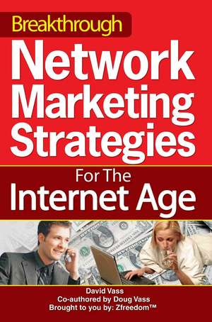 Breakthrough Network Marketing Strategies for the Internet Age de David Vass